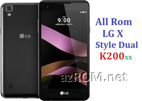 Stock Rom LG X Style Dual K200 Official Firmware AzROM Net