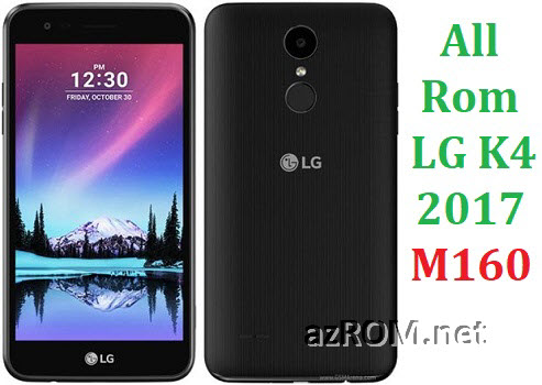 Stock Rom LG K4 2017 M160 Official Firmware AzROM Net