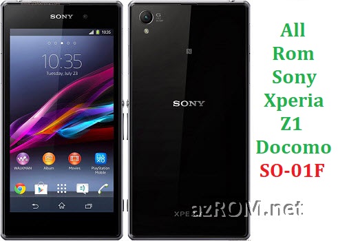 Rom Sony Xperia Z1 Docomo SO 01F FTF Firmware Lock Remove File