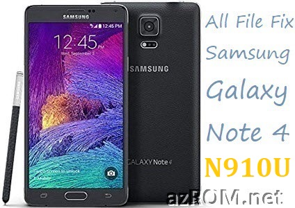 Stock ROM SM-N910U Full Firmware & Other File Samsung Galaxy Note 4