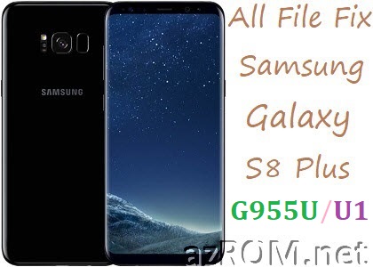Stock ROM G955U G955U1 Full Firmware and many More File Samsung Galaxy S8+ Plus USA