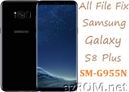 Stock ROM SM-G955N Full Firmware All File Fix Samsung Galaxy S8+ Plus Korean