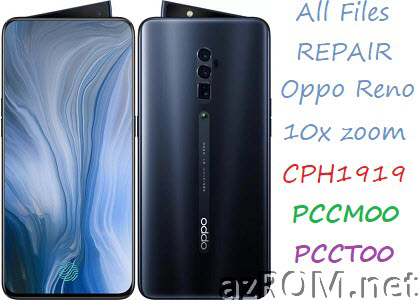 Stock ROM Oppo Reno 10x zoom CPH1919 PCCM00 PCCT00 Official Firmware