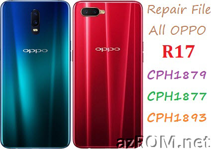 Stock ROM All Oppo R17 CPH1879 CPH1877 CPH1893 Official Firmware