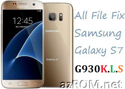 Stock ROM G930K G930L G930S Full Firmware All File Fix Samsung Galaxy S7 Korean