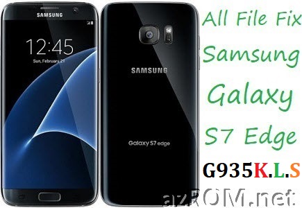 Stock ROM G935K G935L G935S Official Firmware All File Fix Samsung Galaxy S7 Edge Korean