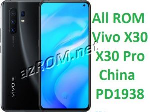 All ROM Vivo X30 / X30 Pro China PD1938 Firmware Unbrick & OTA Update Vivo PD1938