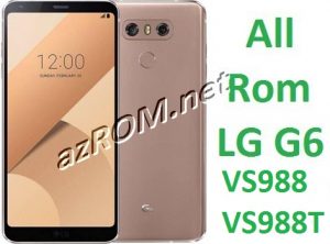 All Rom kdz LG G6 VS988 & VS988T Official Firmware New Version