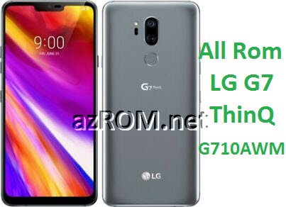 All Rom LG G7 ThinQ LM-G710AWM Official Firmware