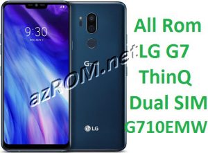 All Rom LG G7 ThinQ Dual SIMG710EMW Official Firmware LM-G710EMW 