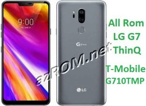 All Rom LG G7 ThinQ T-Mobile G710TM (G710TMP) Official Firmware LM-G710TMP (LM-G710TM)