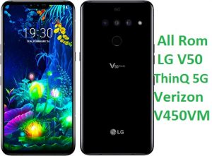 All Rom LG LM-V450VM Official Firmware LG V50 ThinQ 5G Verizon