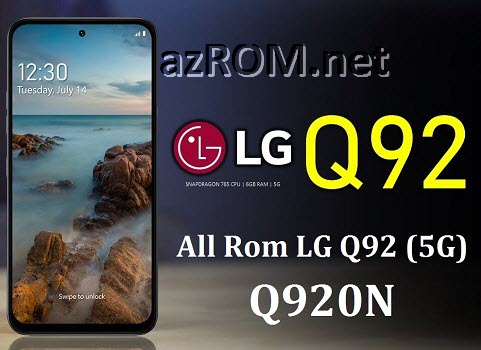 Stock Rom LG Q920N Official Firmware LG Q92 (5G) – azROM.net