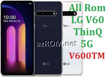 All Rom LG V60 ThinQ (5G) V600TM Official Firmware LG LM-V600TM