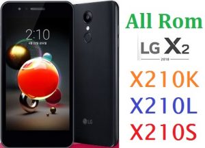 All Rom LG X2 X210K X210L X210S Official Firmware LG LM-X210S LM-X210L LM-X210K