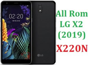All Rom LG X2 (2019) X220N Official Firmware LG LM-X220N