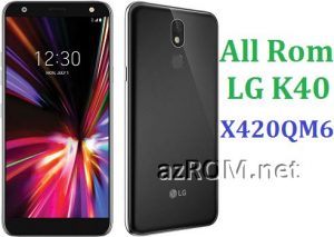 All Rom LG K40 X420QM6 Official Firmware LG LM-X420QM6