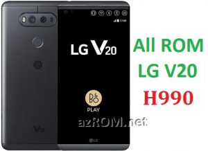 All Rom LG V20 H990 Official Firmware LG-H990