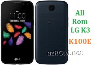 All Rom LG K3 K100E Official Firmware LG-K100E