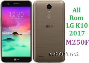 All Rom LG K10 (2017) M250F Official Firmware LG-M250F