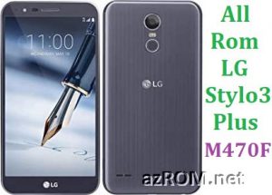 All Rom LG Stylo 3 Plus M470F Official Firmware LG-M470F