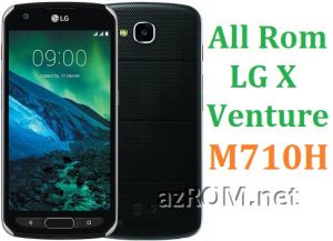 All Rom LG X Venture M710H Official Firmware LG-M710H