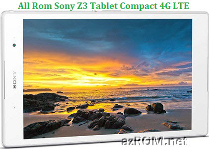 All Rom Sony Xperia Z3 Tablet Compact 4G LTE FTF Firmware Lock Remove File