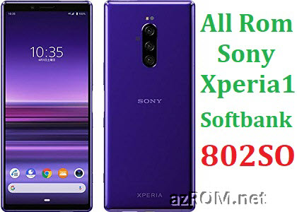 All Rom Sony Xperia1 Softbank 802SO FTF Firmware Lock Remove File & Setool Flash File