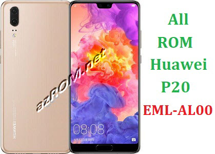 All ROM Huawei P20 EML-AL00 Official Firmware