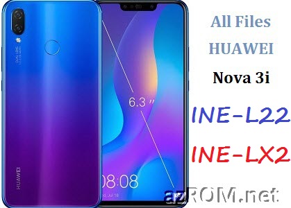 All ROM Huawei Nova 3i INE-L22 INE-LX2 Official Firmware