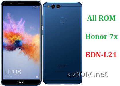 All ROM Huawei Honor 7x BDN-L21 Official Firmware