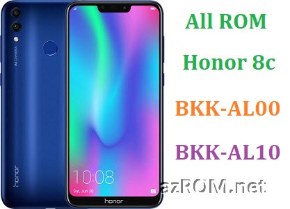 All ROM Honor 8c BKK-AL00 BKK-AL10 Official Firmware