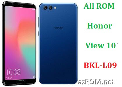 All ROM Huawei Honor V10 View10 BKL-L09 BKL-L09i Official Firmware