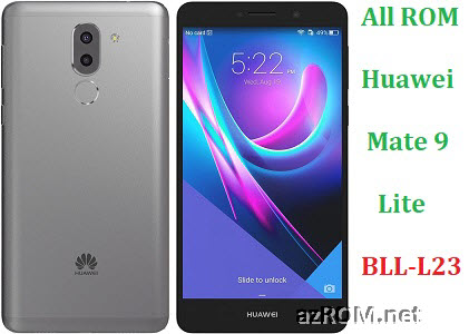 All ROM Huawei Mate 9 Lite BLL-L23 Official Firmware