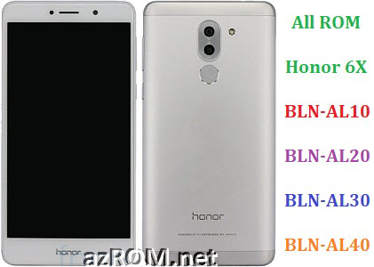 All ROM Huawei Honor 6X BLN-AL10 BLN-AL20 BLN-AL30 BLN-AL40 Repair Firmware