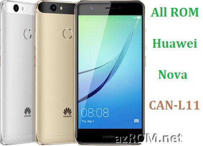 All ROM Huawei Nova CAN-L11 Repair Firmware