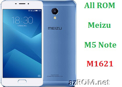 All ROM Meizu M5 Note (M1621) Unbrick Repair Firmware