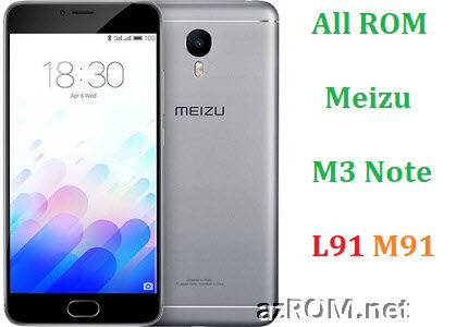 All ROM Meizu M3 Note (L91+M91) Unbrick Repair Firmware