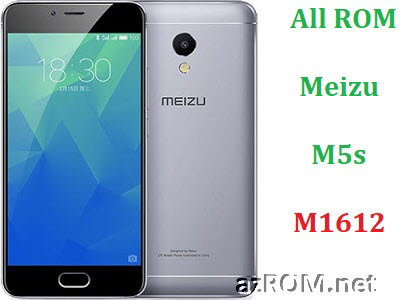 All ROM Meizu M5s (M1612) Unbrick Repair Firmware