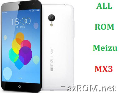 All ROM Meizu MX3 (M35) Unbrick Repair Firmware
