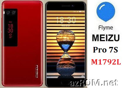 All ROM Meizu Pro 7S (M1792L) Unbrick Repair Firmware