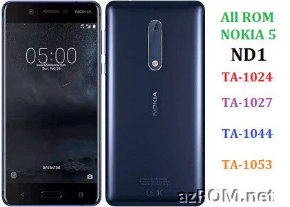 ROM Nokia 5 (ND1) TA-1024 TA-1027 TA-1044 TA-1053 Official Firmware