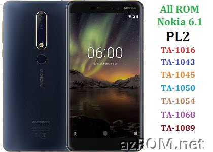 All ROM Nokia 6.1 (PL2) TA-1016 TA-1043 TA-1045 TA-1050 TA-1054 TA-1068 TA-1089 Official Firmware