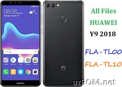 All ROM Huawei Y9 (2018) FLA-TL00 FLA-TL10 Official Firmware