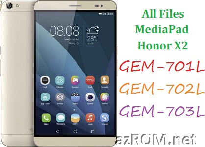 All ROM MediaPad X2 (Honor X2) GEM-701L GEM-702L GEM-703L Repair Firmware