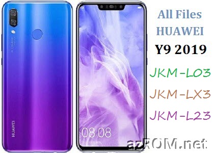 All ROM Huawei Y9 (2019) JKM-L03 JKM-LX3 JKM-L23 Official Firmware