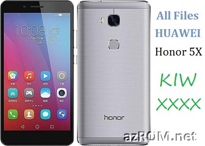 All File Huawei Honor 5X KIW-XXXX Official Firmware