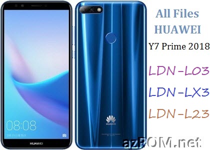 All ROM Huawei Y7 (2018) LDN-L03 LDN-LX3 LDN-L23 Official Firmware