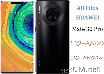All ROM Huawei Mate 30 Pro LIO-AN00 LIO-AN00m Official Firmware