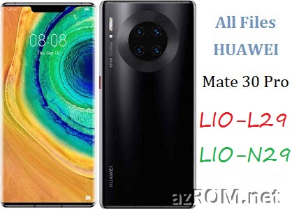 All ROM Huawei Mate 30 Pro (5G) LIO-L29 LIO-N29 Official Firmware